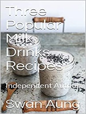 cover image of Three Popular Milk Drinks Recipes